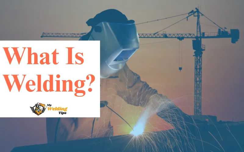 What Is Welding